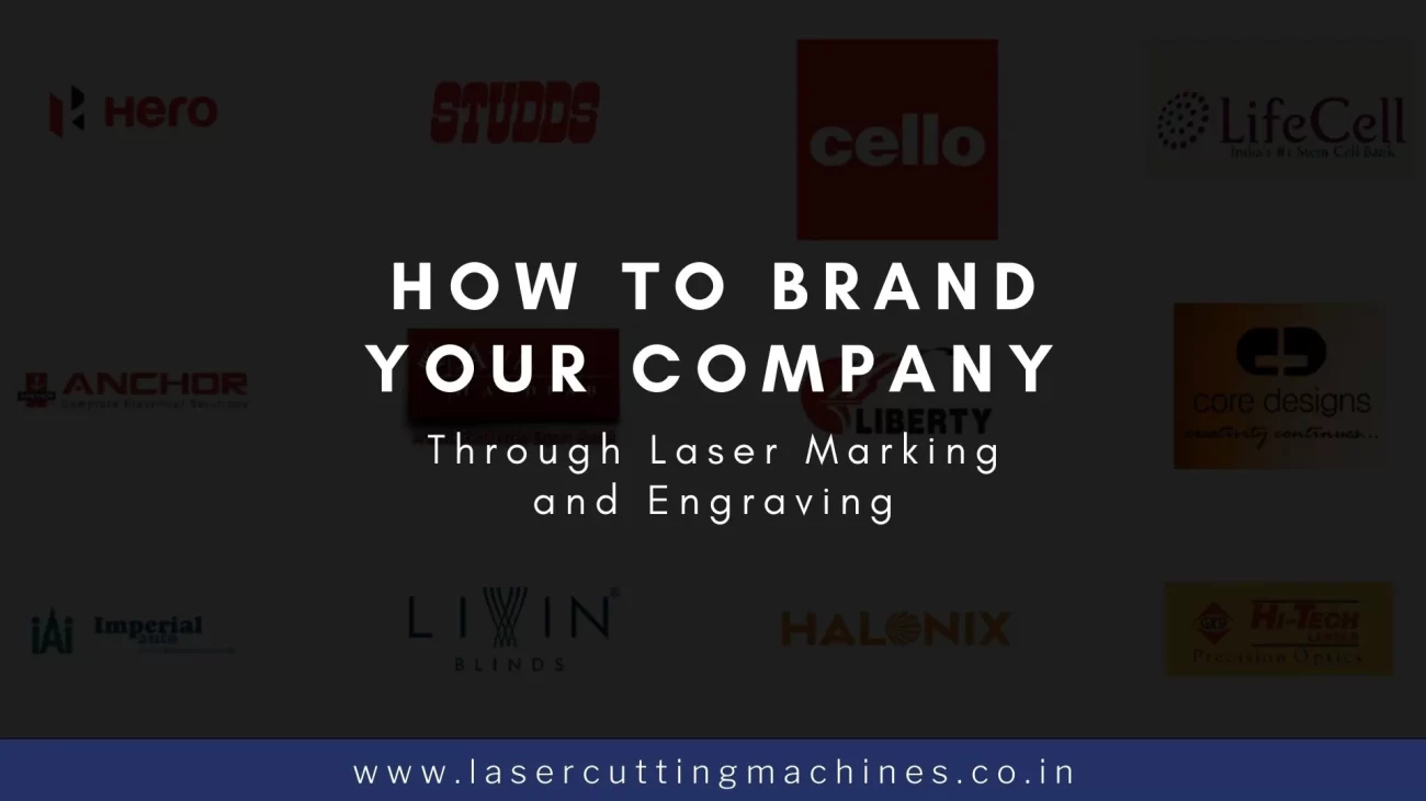 Brand your comapny with laser marking
